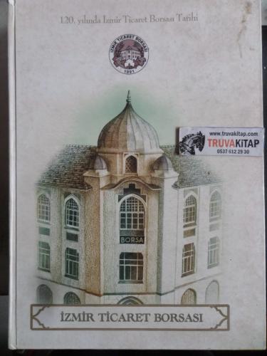 120. Yılında İzmir Ticaret Borsası Tarihi