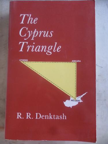 The Cyprus Triangle Rauf R. Denktaş