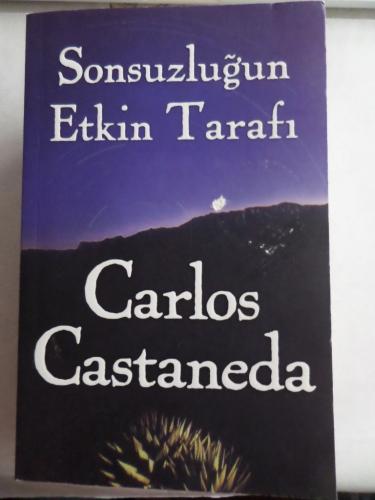 Sonsuzluğun Etkin Tarafı Carlos Castaneda