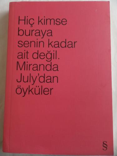 Hiç Kimse Buraya Senin Kadar Ait Değil