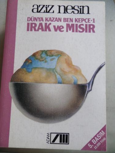 Dünya Kazan Ben Kepçe 1 Irak ve Mısır Aziz Nesin
