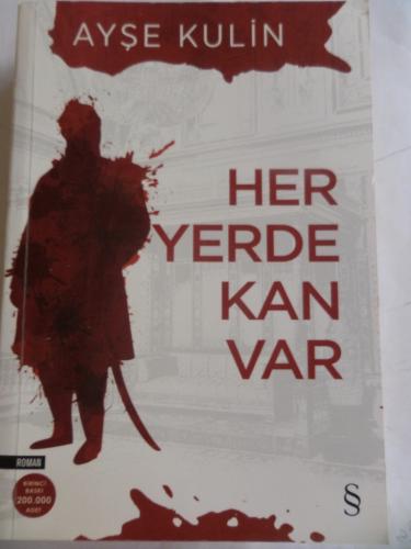 Her Yerde Kan Var Ayşe Kulin