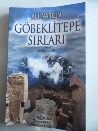 Göbeklitepe Sırları ve Aborjinler Ali Narçın