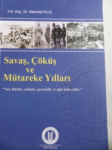 Savaş Çöküş Ve Mütareke Yılları