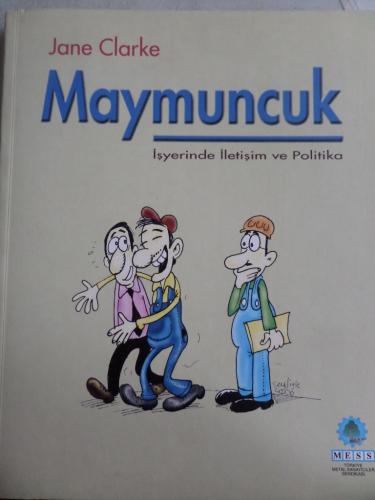 Maymuncuk İşyerinde İletişim ve Politika