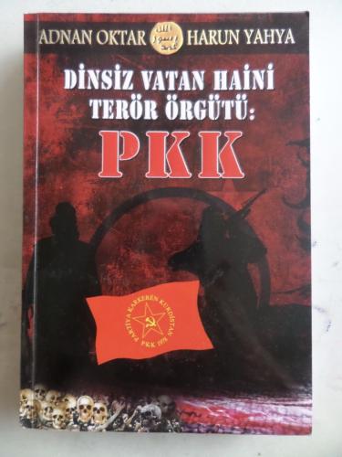 Dinsiz Vatan Haini Terör Örgütü PKK