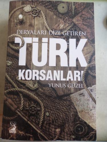Deryaları Dize Getiren Türk Korsanları Yunus Güzel