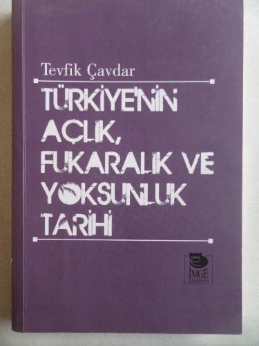 Türkiye'nin Açlık Fukaralık ve Yoksunluk Tarihi Tevfik Çavdar