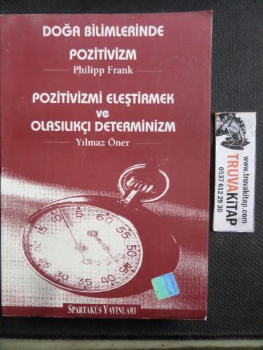 Doğa Bilimlerinde Pozitivizm - Pozitivizmi Eleştirmek ve Olasılıkçı Determinizm