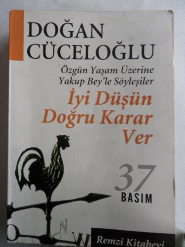 İyi Düşün Doğru Karar Ver Doğan Cüceloğlu