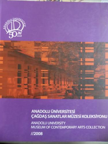 Anadolu Üniversitesi Çağdaş Sanatlar Müzesi Koleksiyonu