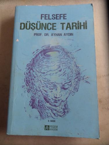 Felsefe Düşünce Tarihi Ayhan Aydın