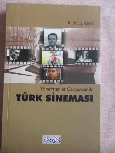 Yönetmenler Çerçevesinde Türk Sineması Kurtuluş Kayalı