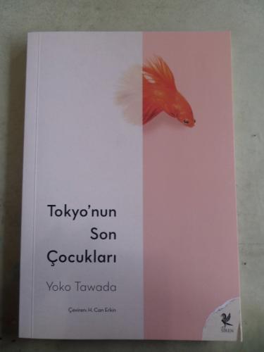 Tokyo'nun Son Çocukları Yoko Tawada