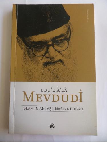 İslam'ın Anlaşılmasına Doğru Ebu'l Ala Mevdudi