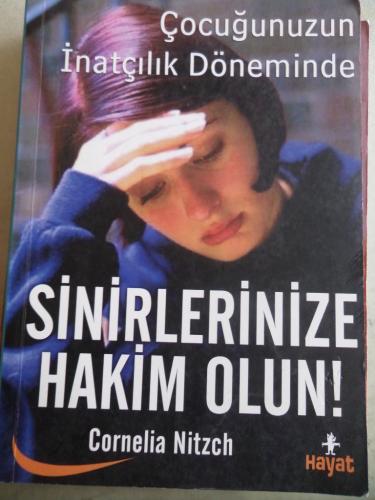 Çocuğunuzun İnatçılık Döneminde Sinirlerinize Hakim Olun Cornelia Nitz