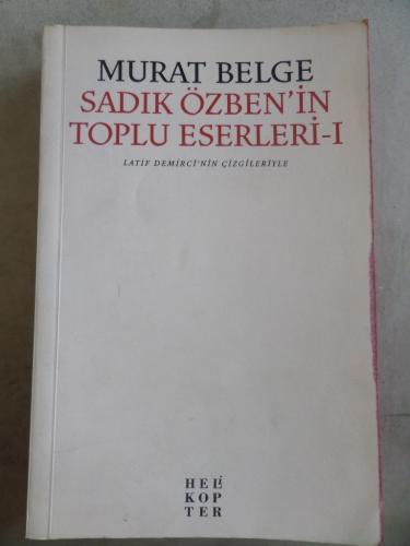 Sadık Özben'in Toplu Eserleri 1