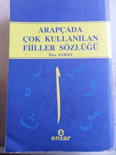 Arapçada Çok Kullanılan Fiiller Sözlüğü İlyas Karslı