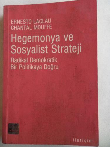 Hegemonya ve Sosyalist Strateji Radikal Demokratik Bir Politikaya Doğr