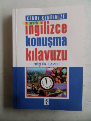 Kendi Kendinize Pratik İngilizce Konuşma Kılavuzu