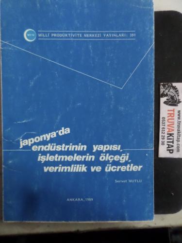Japonya'da Endüstrinin Yapısı İşletmelerin Ölçeği Verimlilik ve Ücretler