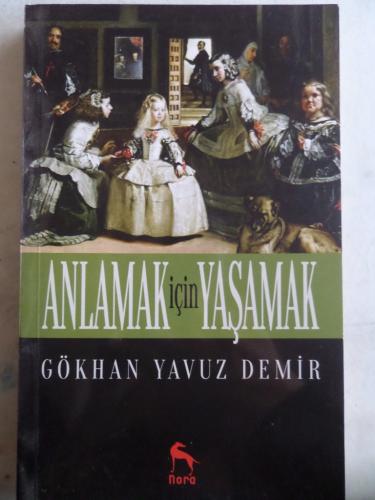 Anlamak İçin Yaşamak Gökhan Yavuz Demir