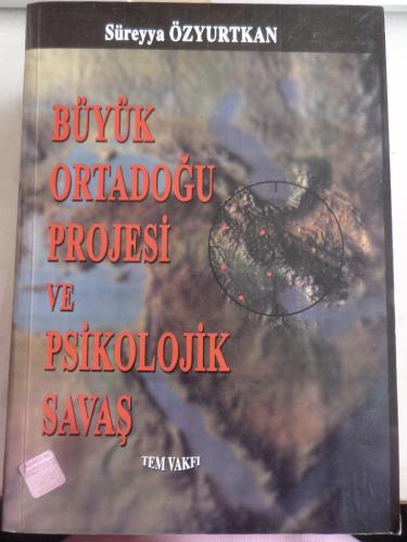 Büyük Ortadoğu Projesi ve Psikolojik Savaş