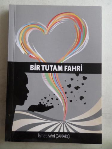 Bir Tutam Fahri İsmet Fahri Çanakçı
