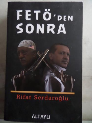 Fetö'den Sonra Rıfat Serdaroğlu