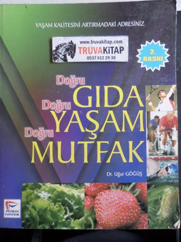 Doğru Gıda Doğru Yaşam Doğru Mutfak