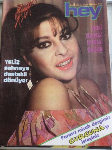 Hey Dergisi 1980 / 8 Kapak Yeliz Sahneye Destekli Dönüyor - Curcuna Mi