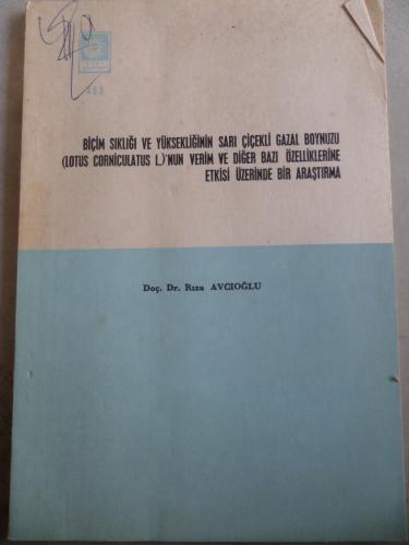 Biçim Sıklığı ve Yüksekliğinin Sarı Çiçekli Gazal Boynuzu'nun Verim ve