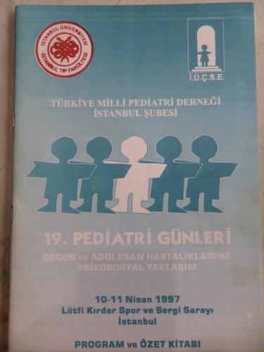 19. Pediatri Günleri Çocuk ve Adolesan Hastalıklarına Psikososyal Yakl