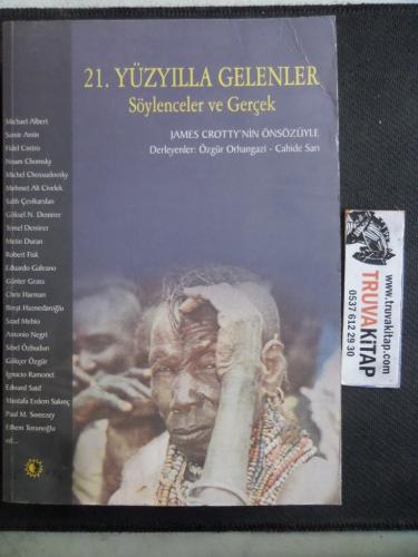 21. Yüzyılla Gelenler Söylenceler ve Gerçek