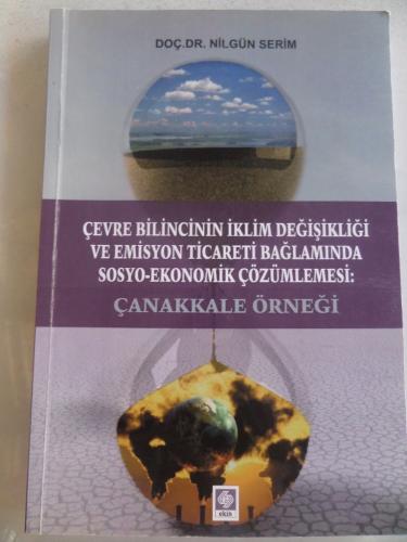 Çevre Bilincinin İklim Değişikliği ve Emisyon Ticareti Bağlamında Sosyo-Ekonomik Çözümlemesi Çanakkale Örneği
