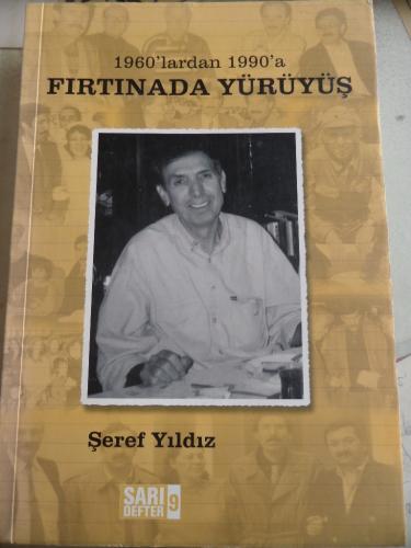 1960'lardan 1990'a Fırtınada Yürüyüş Şeref Yıldız