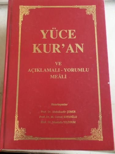 Yüce Kur'an ve Açıklamalı Yorumlu Meali Abdülkadir Şener