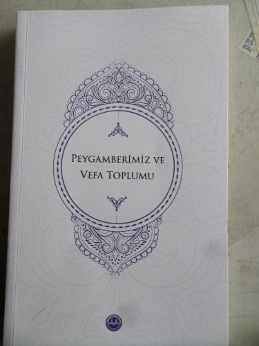 Peygamberimiz ve Vefa Toplumu