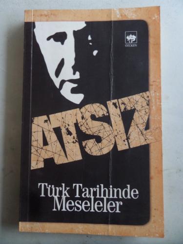 Türk Tarihinde Meseleler Hüseyin Nihal Atsız