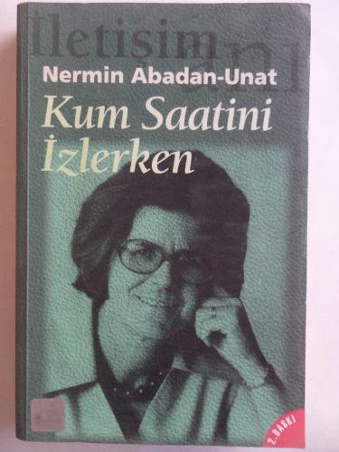 Kum Saatini İzlerken Nermin Abadan Unat