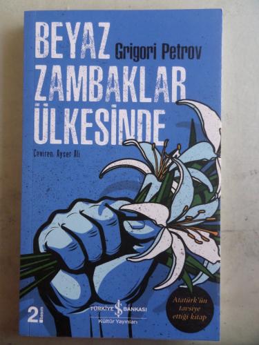 Beyaz Zambaklar Ülkesinde Grigory Petrov