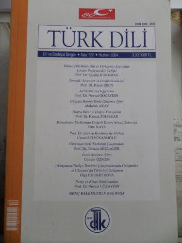 Türk Dili Dil ve Edebiyat Dergisi 2004 / 630
