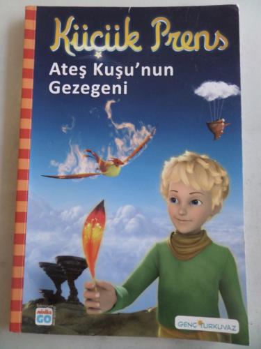 Küçük Prens Ateş Kuşu'nun Gezegeni Antoine De Saint Exupery