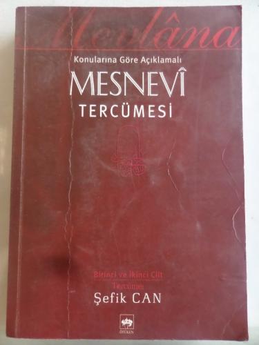 Konularına Göre Açıklamalı Mesnevi Tercümesi Birinci ve İkinci Cilt Şe