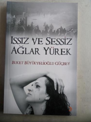 Issız ve Sessiz Ağlar Yürek