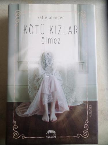 Kötü Kızlar Ölmez Katie Alender