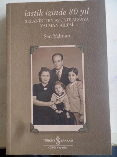 Lastik İzinde 80 Yıl Selanik'ten Avustralya'ya Yalman Ailesi