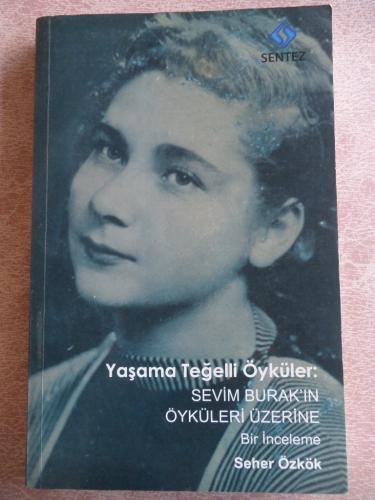 Yaşama Teğelli Öyküler Sevim Burak'ın Öyküleri Üzerine Bir İnceleme Se