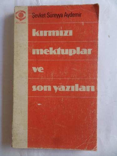 Kırmızı Mektuplar ve Son Yazıları Şevket Süreyya Aydemir