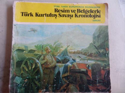 Resim ve Belgelerle Türk Kurtuluş Savaşı Kronolojisi